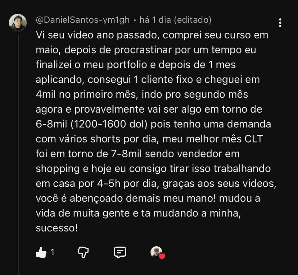 Comentário de aluno no YouTube: comprou o curso em maio, fechou um cliente fixo depois de 1 mês aplicando e fez R$4 mil no primeiro mês.